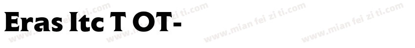 Eras Itc T OT字体转换